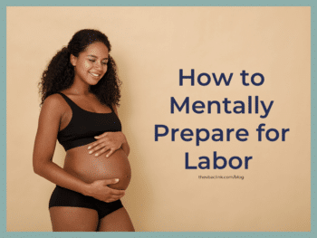 How to mentally prepare for VBAC and labor