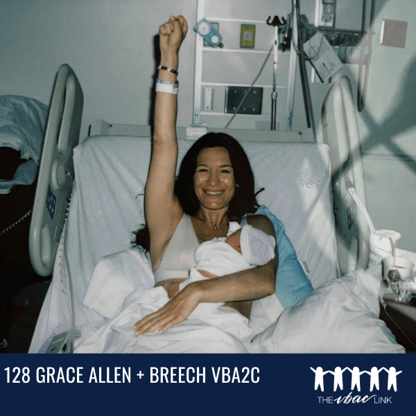Grace Allen's VBA2C Breech Birth