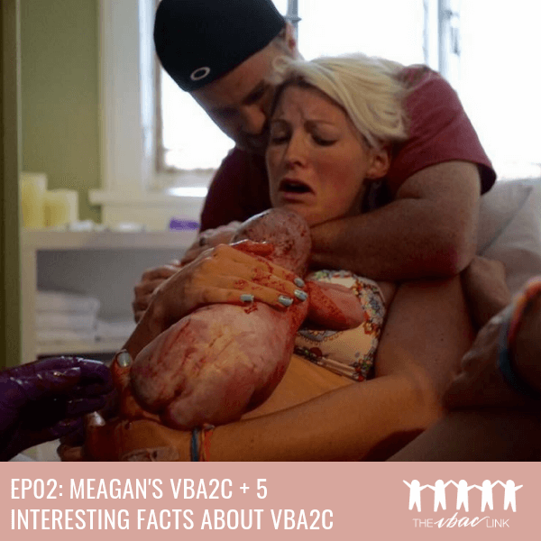Meagan's VBAC Stories after 2 cesareans